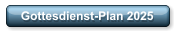 Gottesdienst-Plan 2025