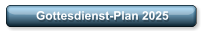 Gottesdienst-Plan 2025