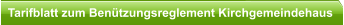 Tarifblatt zum Benützungsreglement Kirchgemeindehaus