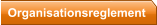 Organisationsreglement