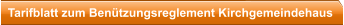 Tarifblatt zum Benützungsreglement Kirchgemeindehaus