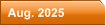 Aug. 2025