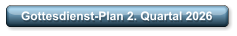 Gottesdienst-Plan 2. Quartal 2026